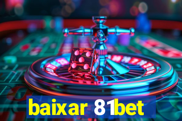 baixar 81bet